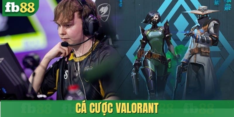 Cá cược Valorant