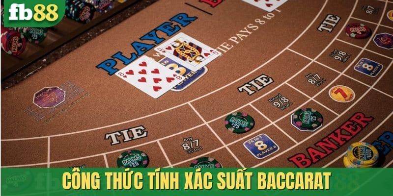 Công thức tính xác suất Baccarat