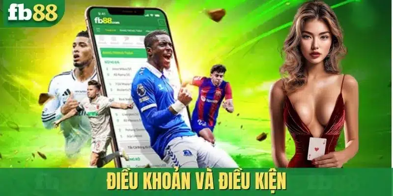 Ý nghĩa của điều khoản và điều kiện FB88