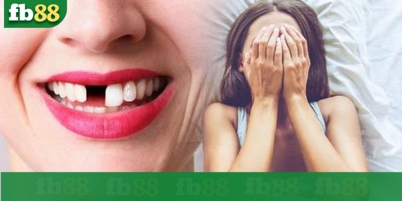 Giải mã giấc mơ rụng răng