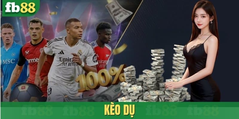 Bí quyết chơi kèo dụ