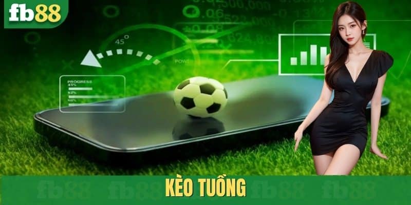 Bí quyết chơi kèo tuồng