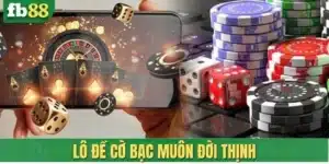 Lô đề cờ bạc muôn đời thịnh