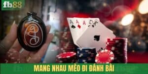 Mang nhau mèo đi đánh bài