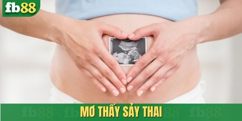 Mơ thấy sảy thai